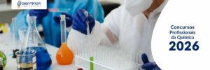 Concursos abertos profissionais da Química (Técnico, Químico, Engenheiro Químico)