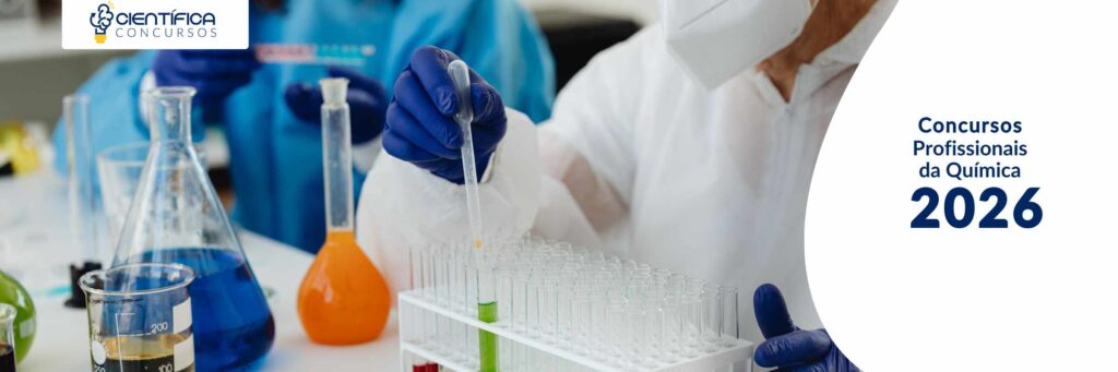 Concursos abertos profissionais da Química (Técnico, Químico, Engenheiro Químico)